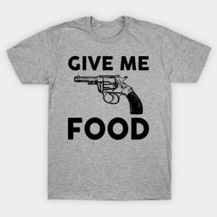 Give Me Food T-Shirt